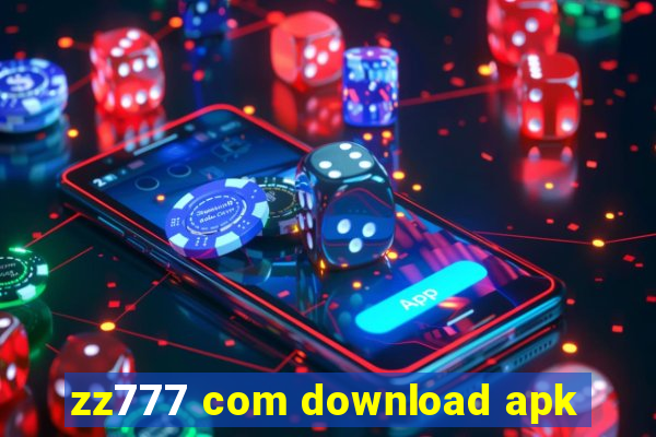 zz777 com download apk